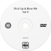 Shut Up And Blow Me Vol 9